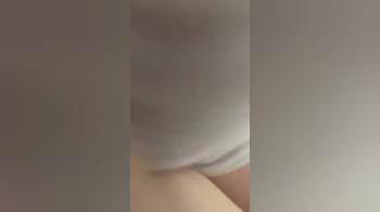 video of She s begging me to fuck her pussy harder