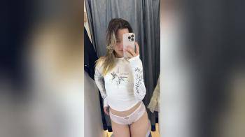 video of Dressing room selfie striptease